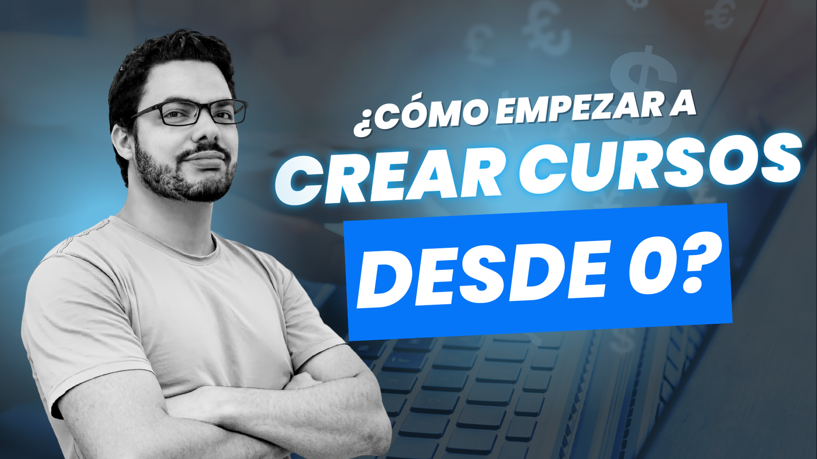 Cómo empezar a crear cursos desde cero